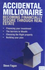Accidental Millionaire Becoming Financially Secure Through Real Estate