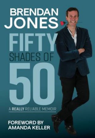 Fifty Shades Of 50 by Brendan Jones