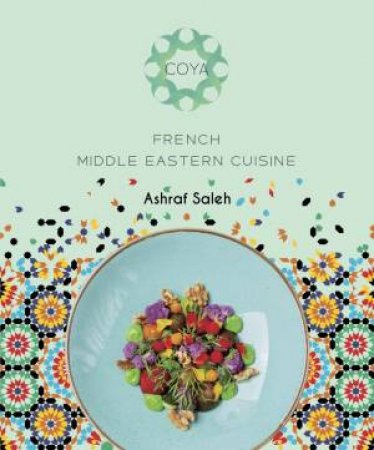 Coya French Middle Eastern Cuisine by Ashraf Saleh