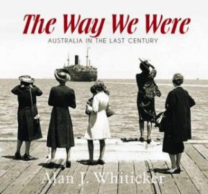 The Way We Were by Alan Whiticker