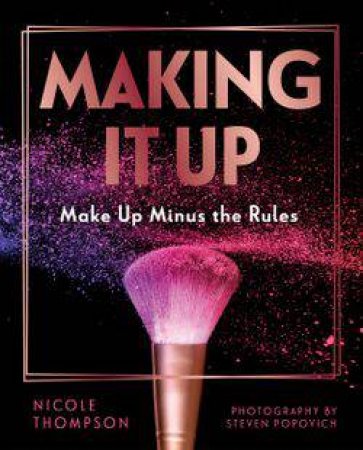 Making It Up by Nicole Thompson