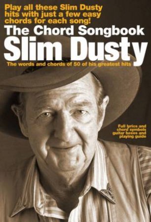 Slim Dusty: The Chord Songbook by Sales Music