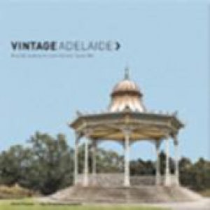Vintage Adelaide by Peter Fischer & Kay  Hannaford-Seamark