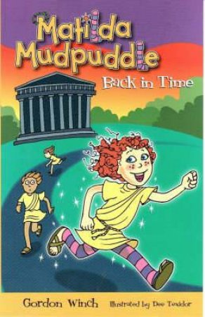Matilda Mudpuddle: Back in Time by Gordon Winch