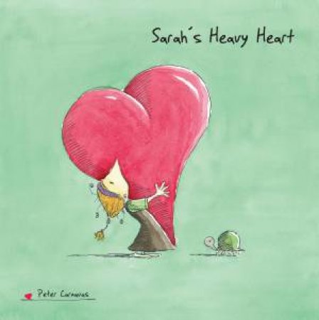 Sarah's Heavy Heart by Peter Carnavas