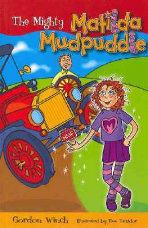 The Mighty Matilda Mudpuddle by Gordon Winch