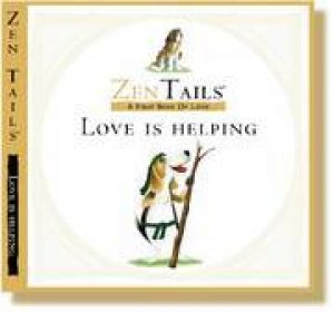 Zen Tails: Love is Helping by Peter Whitfield
