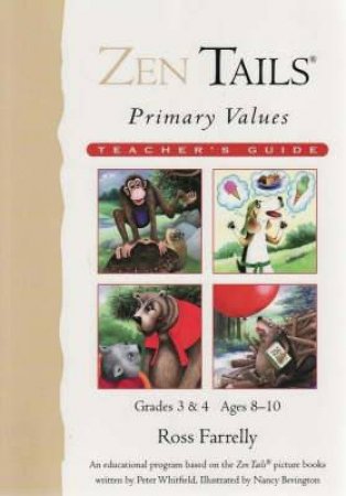 Zen Tails Primary Values: Teachers Guide by Ross Farrelly