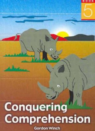 Conquering Comprehension 5 by Gordon Winch