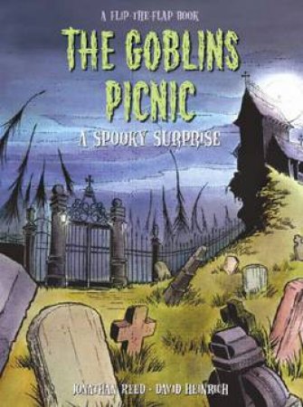 Goblin's Picnic: A Spooky Surprise! by Jonathan L Reed