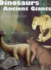 Dinosaurs and Other Ancient Giants of Australia