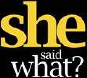 She Said What? by Carolyn Barker