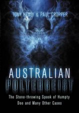 Australian Poltergeist The Stonethrowing Spook of Humpty Doo and Many Other Cases