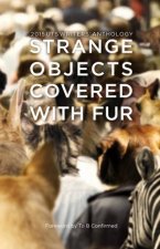 Strange Objects Covered With Fur