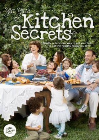 Yia Yia's Kitchen Secrets by Poppy Stamateris & Marika Gouveros