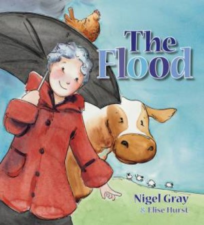 The Flood by Nigel Gray & Elise Hurst