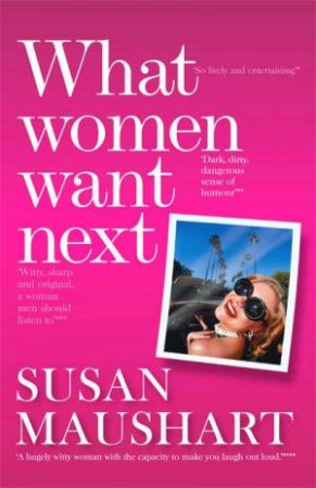 What Women Want Next by Susan Maushart