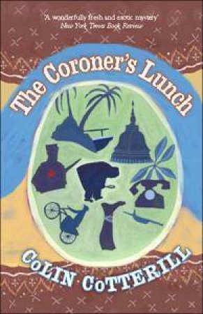 The Coroner's Lunch by Colin Cotterill