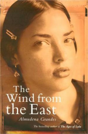 The Wind From The East by Almudena Grandes