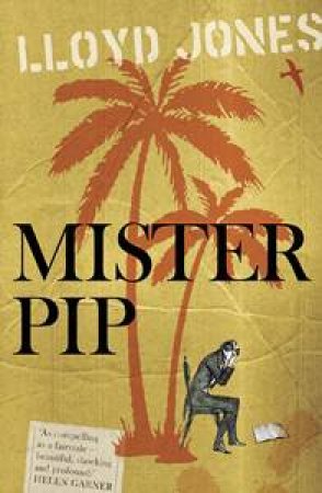 Mister Pip by Lloyd Jones