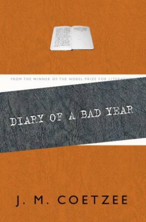 Diary Of A Bad Year by J M Coetzee