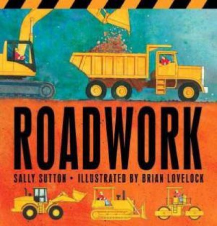 Roadworks by Sally Sutton & Brian Lovelock