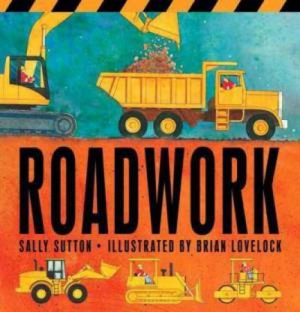 Roadworks by Sally Sutton & Brian Lovelock