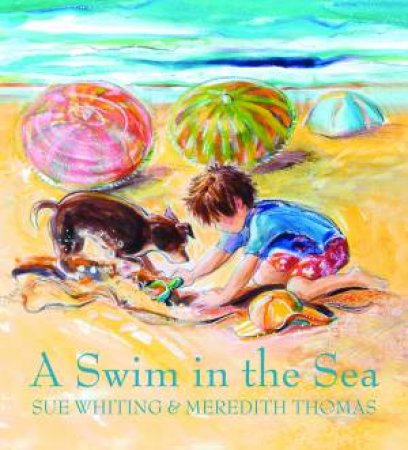 A Swim In The Sea by Sue Whiting & Meredith Thomas