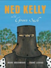 Ned Kelly and the Green Sash