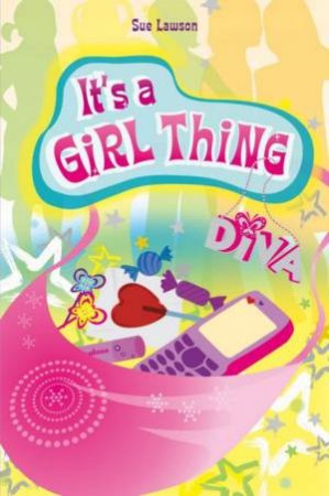 It's A Girl Thing by Sue Lawson