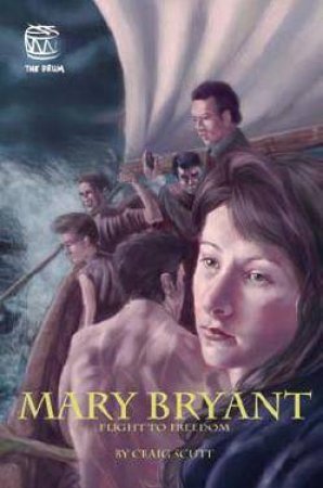 Mary Bryant: The Impossible Escape by Craig Scutt