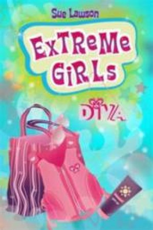 Extreme Girls by Sue Lawson