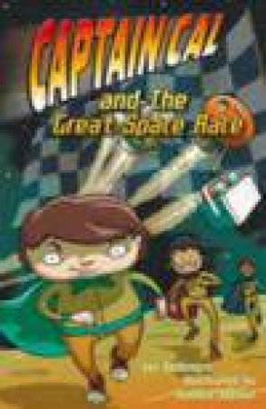 Captain Cal and the Great Space Race by Jan Dallimore