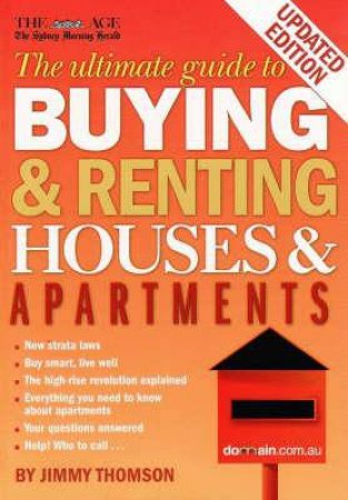 The Ultimate Guide to Buying and Renting Houses and Apartments by Jimmy Thomson