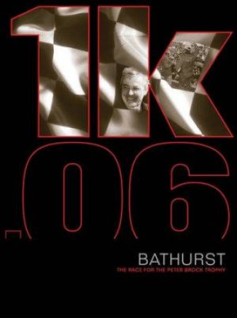 1K.06: Bathurst: The Race For The Peter Brock Trophy by Various