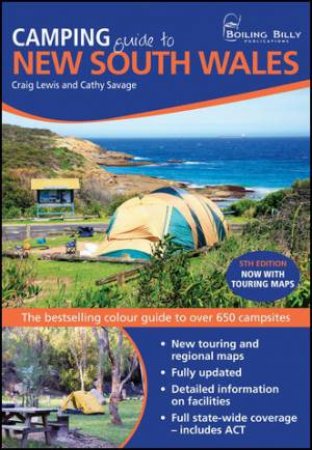 Camping Guide to New South Wales, 5th Ed. by Craig Lewis & Cathy Savage