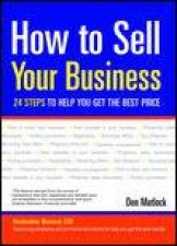 How To Sell Your Business 24 Steps To Your Ultimate Pay Day Plus CD