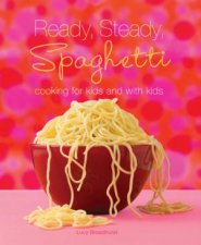 Ready Steady Spaghetti Cooking For Kids And With Kids