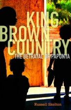 King Brown Country The Betrayal Of Papunya
