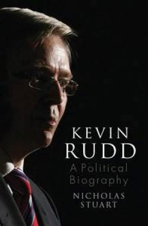 Kevin Rudd: The Inside Story by Nicholas Stuart