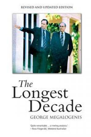 The Longest Decade by George Megalogenis