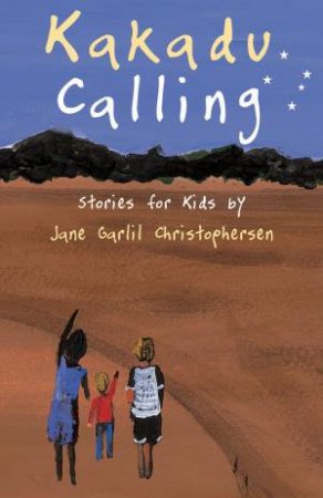 Kakadu Calling: Stories For kids by Jane Christophersen