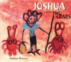 Joshua And The Two Crabs by Joshua Button