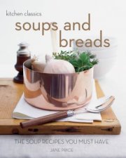 Kitchen Classics Soups And Breads