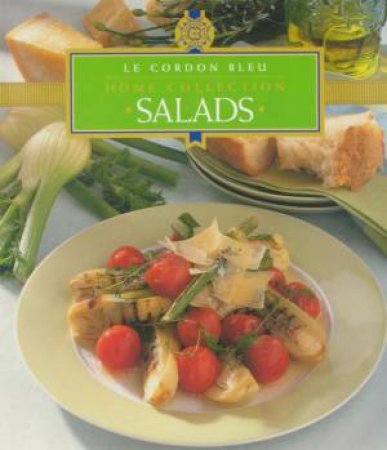 Le Cordon Bleu Home Collection: Salads by Various