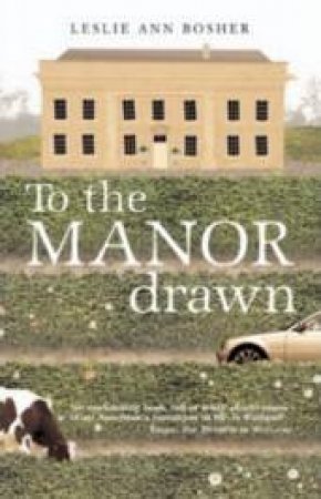 To The Manor Drawn by Leslie Ann Bosher