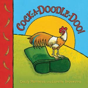 Cock-A-Doodle-Doo! by Cecily Matthews