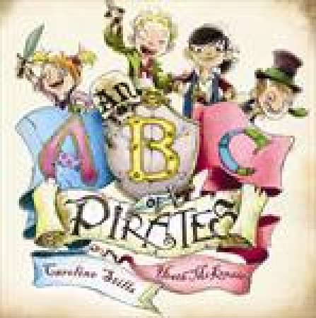An ABC of Pirates by Caroline Stills