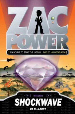 Zac Power: Shock Wave by H I Larry