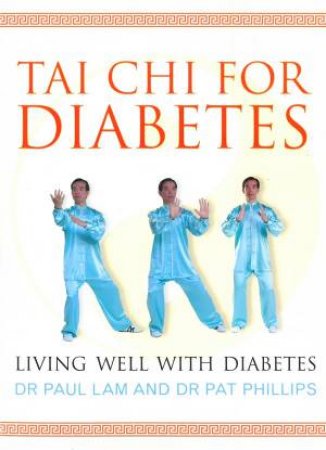 Tai Chi for Diabetes by Pat Phillips & Paul Lam